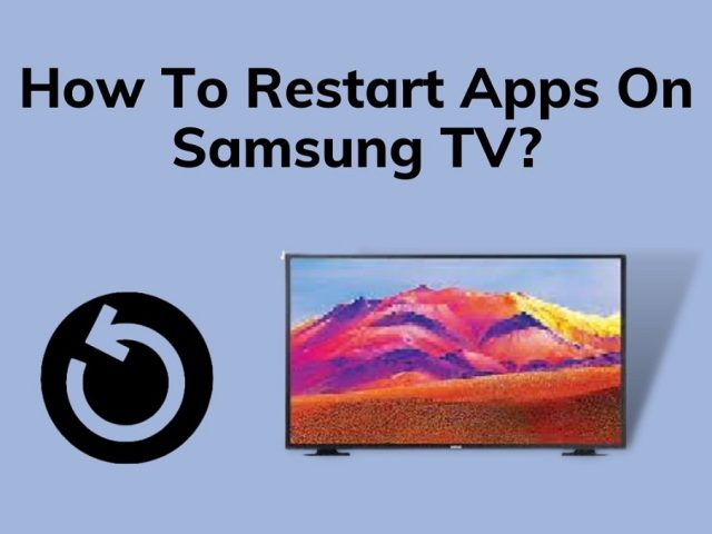 Restart App on Samsung TV
